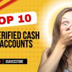 Top sells verified Cash Accounts