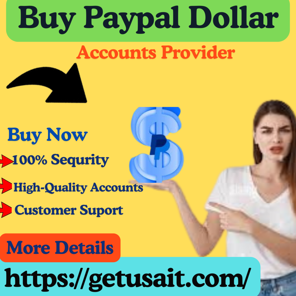 Buy PayPal Dollar - 100% Real Authentic Dollar PVA And Bulk