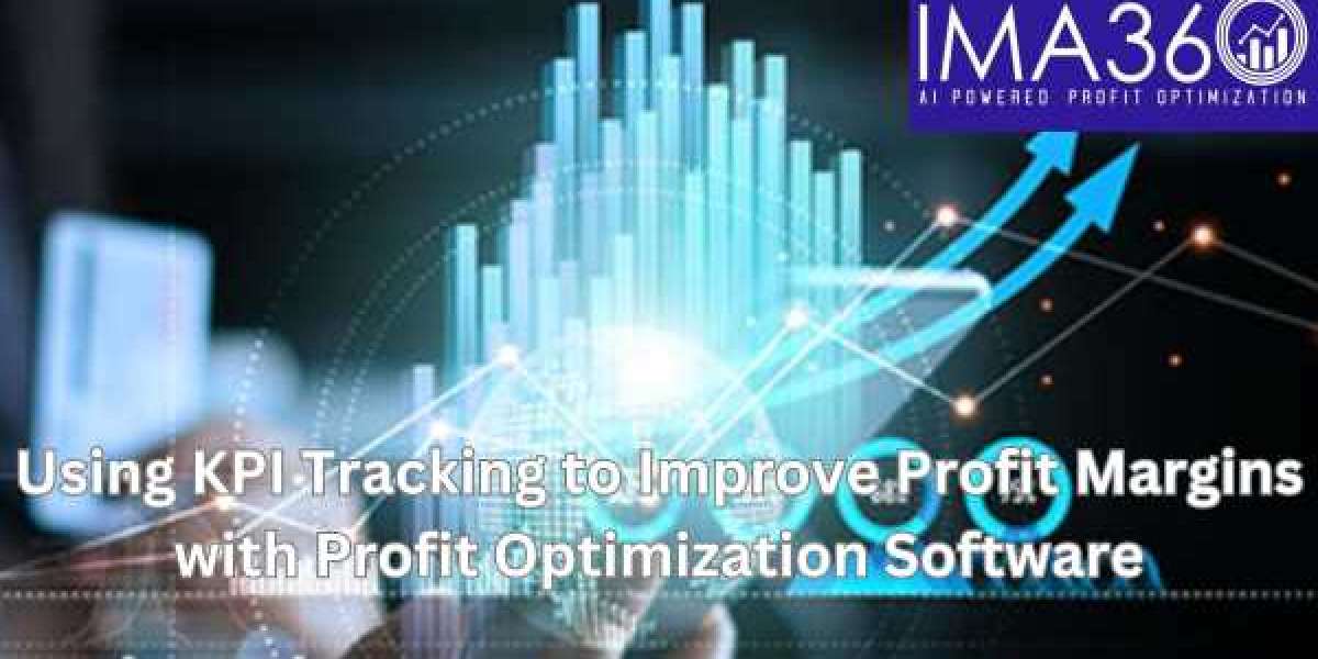 Using KPI Tracking to Improve Profit Margins with Profit Optimization Software