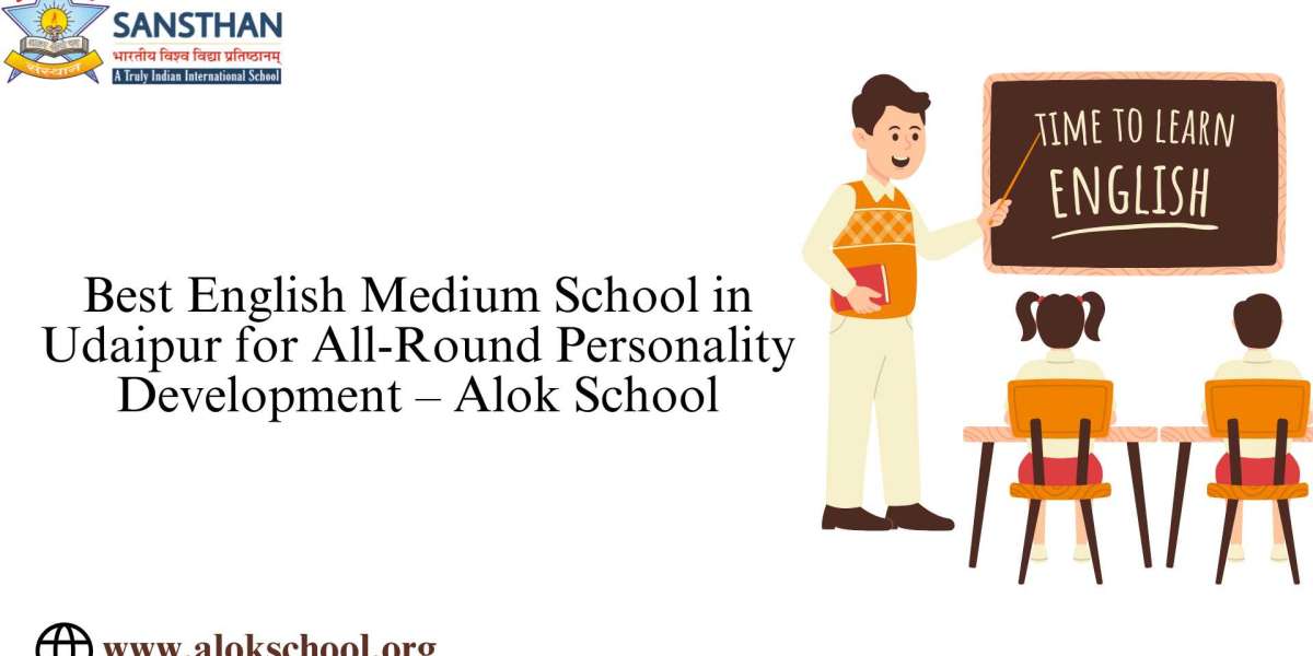 Best English Medium Schools in Udaipur for All Round Personality Development