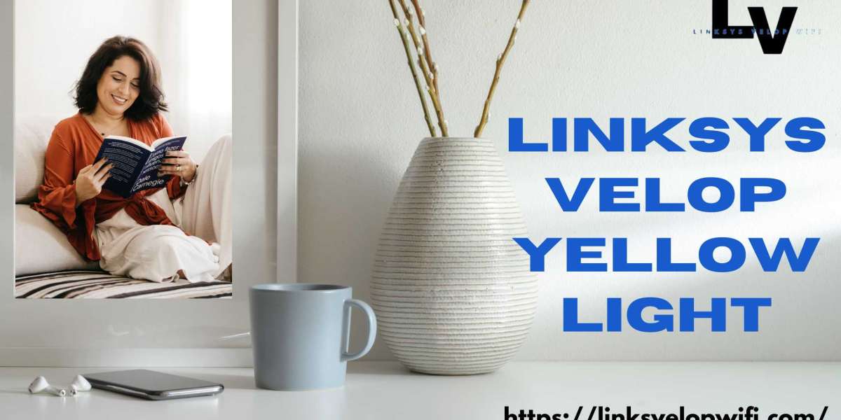 How To Fix Linksys Velop Yellow Light Issue?