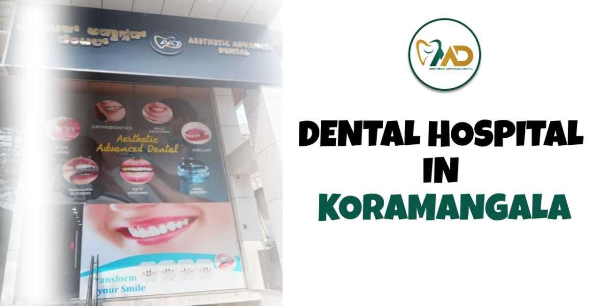 Dental Hospital in Koramangala — Expert Care for a Healthy Smile