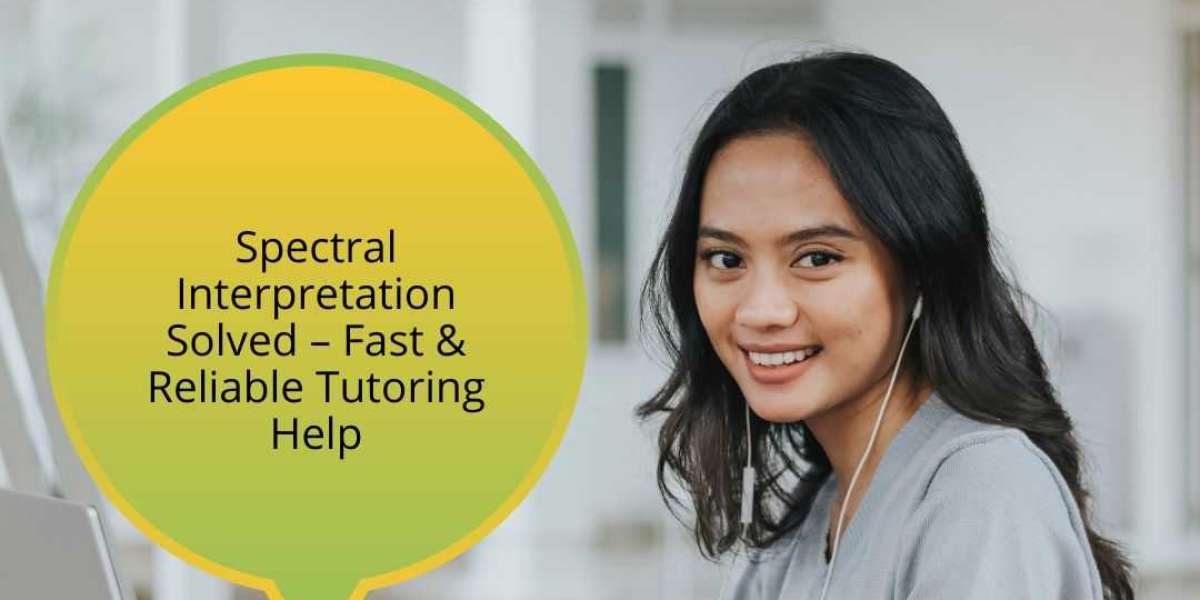 Spectral Interpretation Solved – Fast & Reliable Tutoring Help