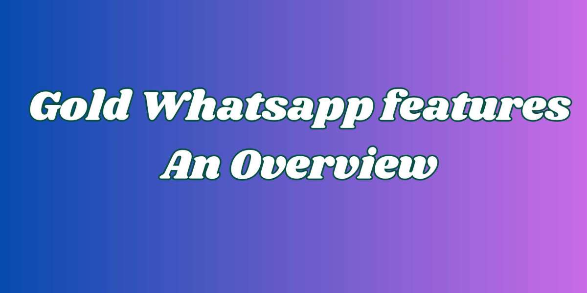 Gold WhatsApp features - An Overview