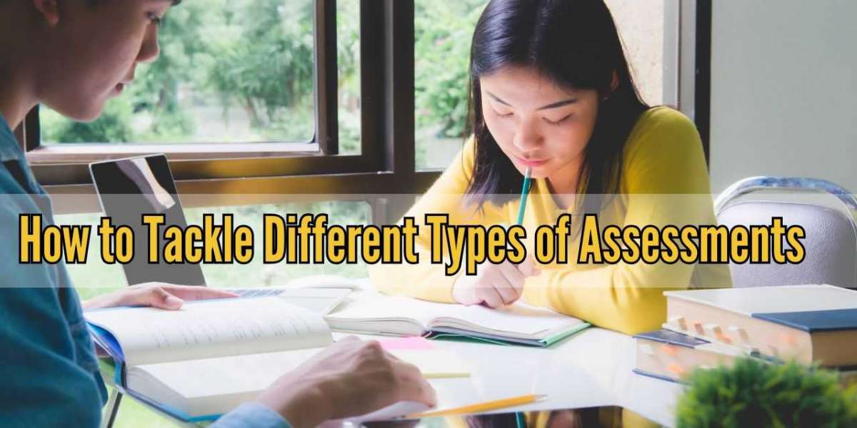 How to Tackle Different Types of Assessments