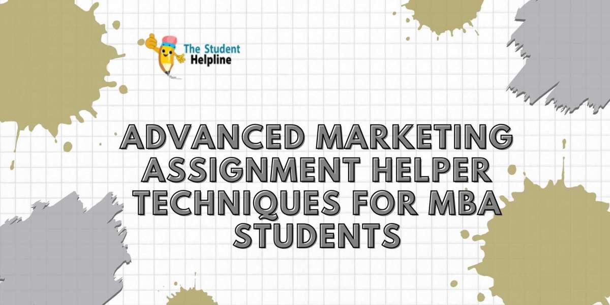 Advanced Marketing Assignment Helper Techniques for MBA Students