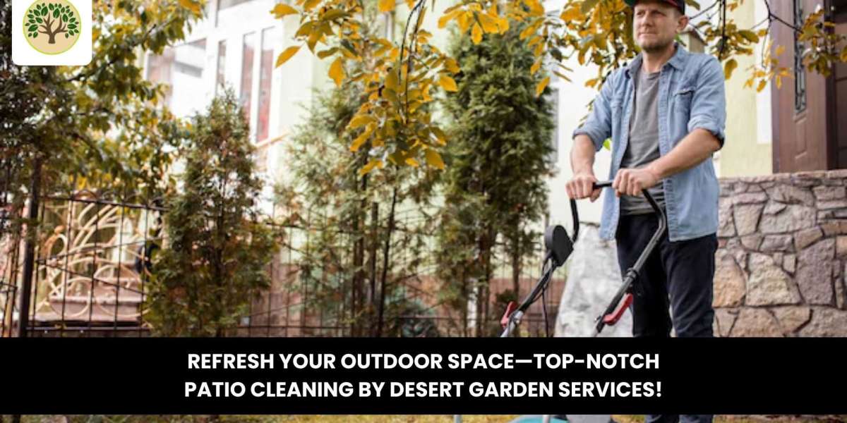 Refresh Your Outdoor Space—Top-Notch Patio Cleaning by Desert Garden Services!