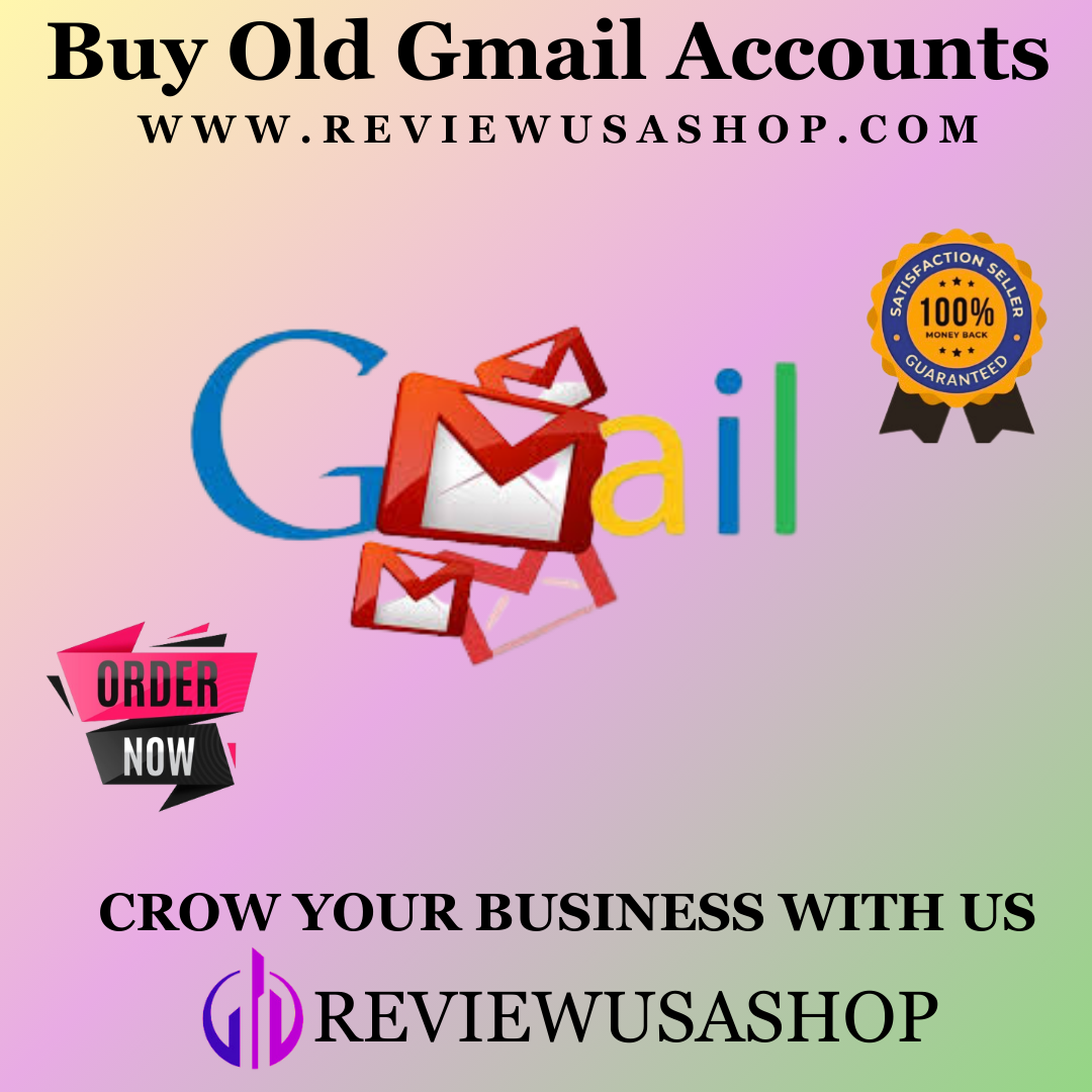 Buy Old Gmail Account - 100% Real Aged Old Gmail Account