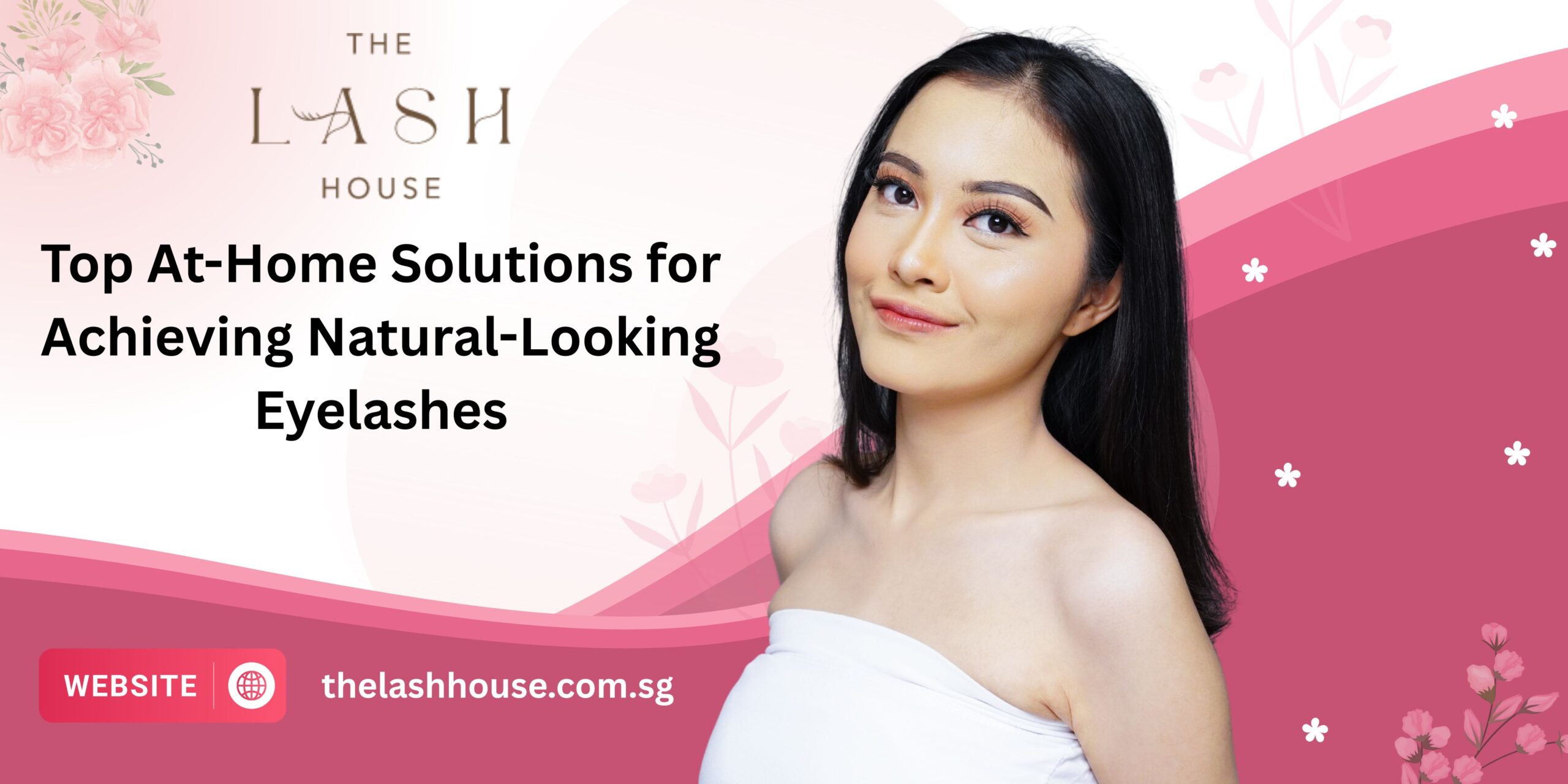 Top At-Home Solutions for Achieving Natural-Looking Eyelashes