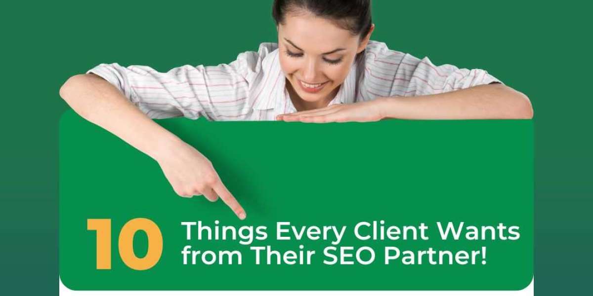 Top 10 Things Every Client Wants from Their SEO Partner!