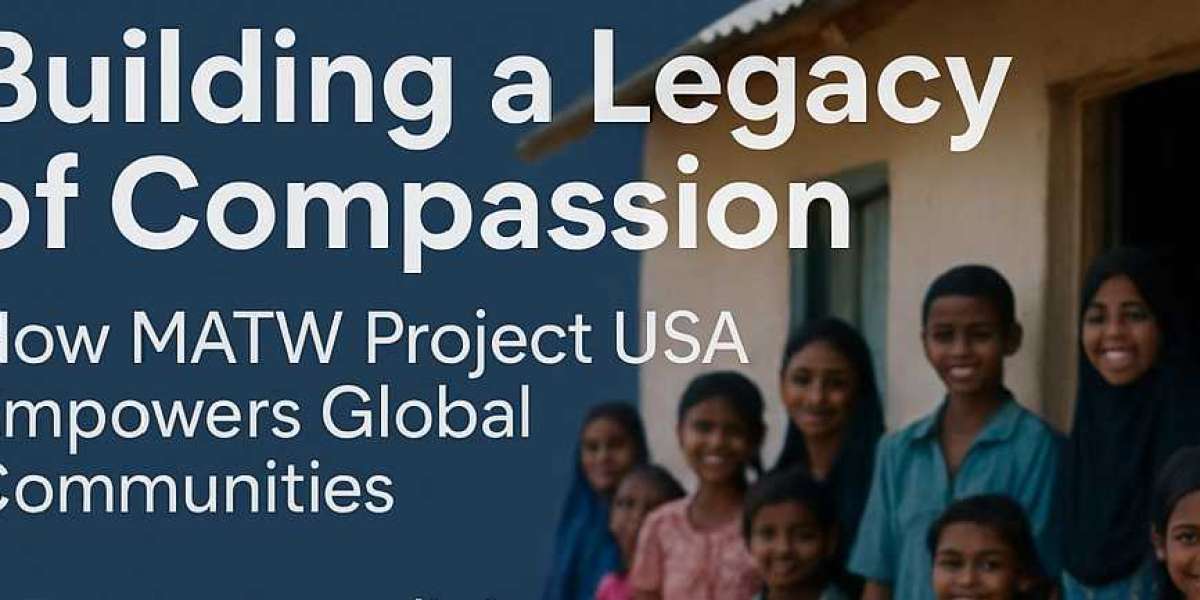 Building a Legacy of Compassion: How MATW Project USA Empowers Global Communities