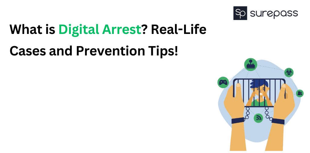 What is Digital Arrest? Real-Life Cases and Prevention Tips ! - SurePass