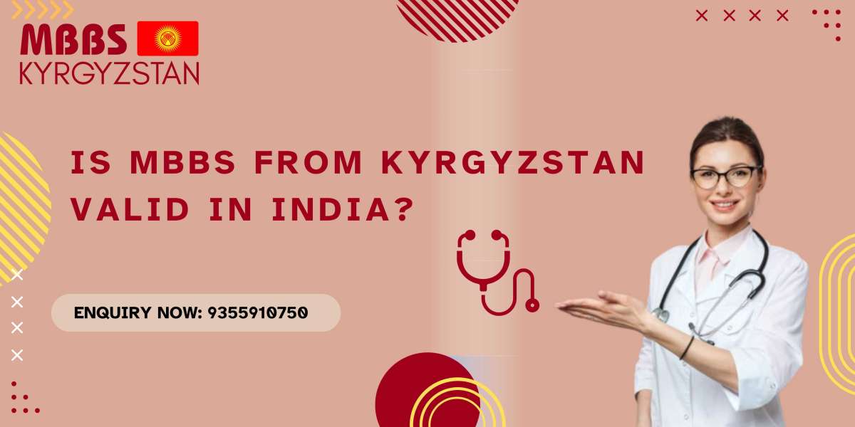 Study MBBS in Kyrgyzstan 2025-26: A Comprehensive Guide for Indian Students
