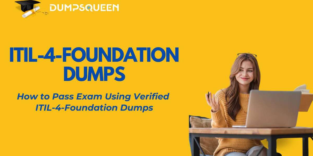 Unlock Your Certification Potential with ITIL V4 Dumps from DumpsQueen