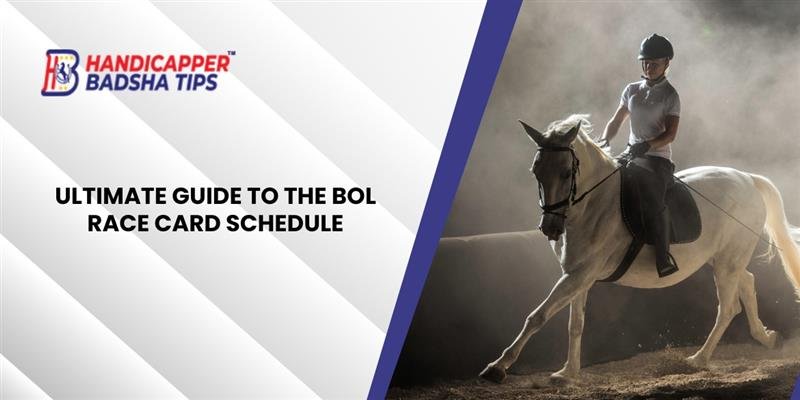 BOL Race Card Schedule with Expert Tips and PDF Access
