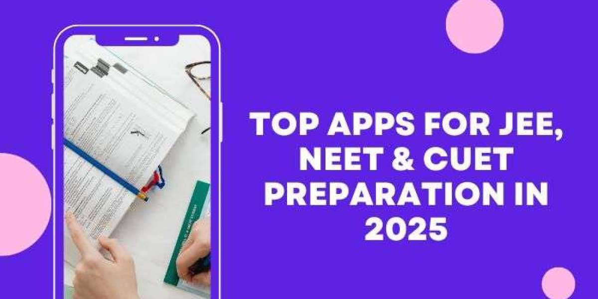 TOP APPS FOR JEE, NEET & CUET PREPARATION IN 2025