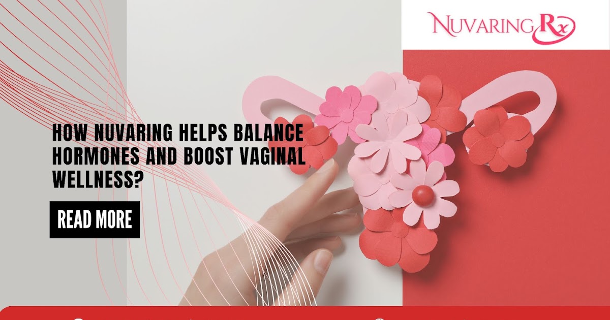 How NuvaRing Helps Balance Hormones and Boost Vaginal Wellness