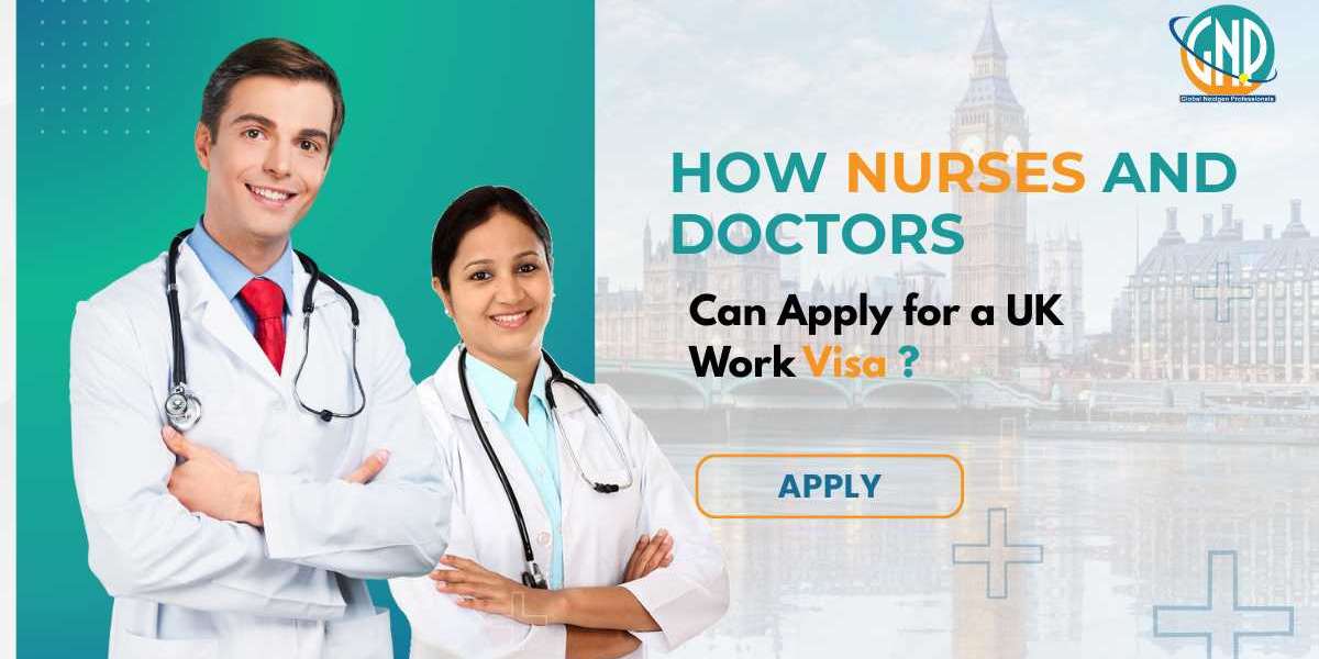 How Nurses and Doctors Can Apply for a UK Work Visa