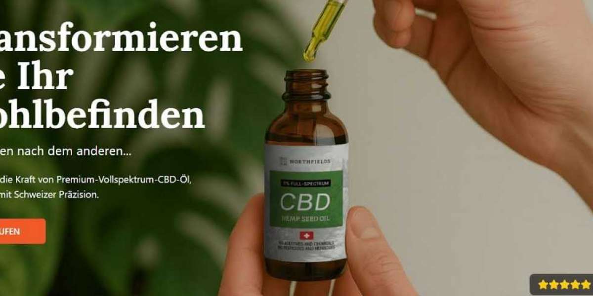 Northfields CBD-Öl Erfahrungen: Ein natürlicher Weg zu mehr Wohlbefinden in Deutschland, Österreich