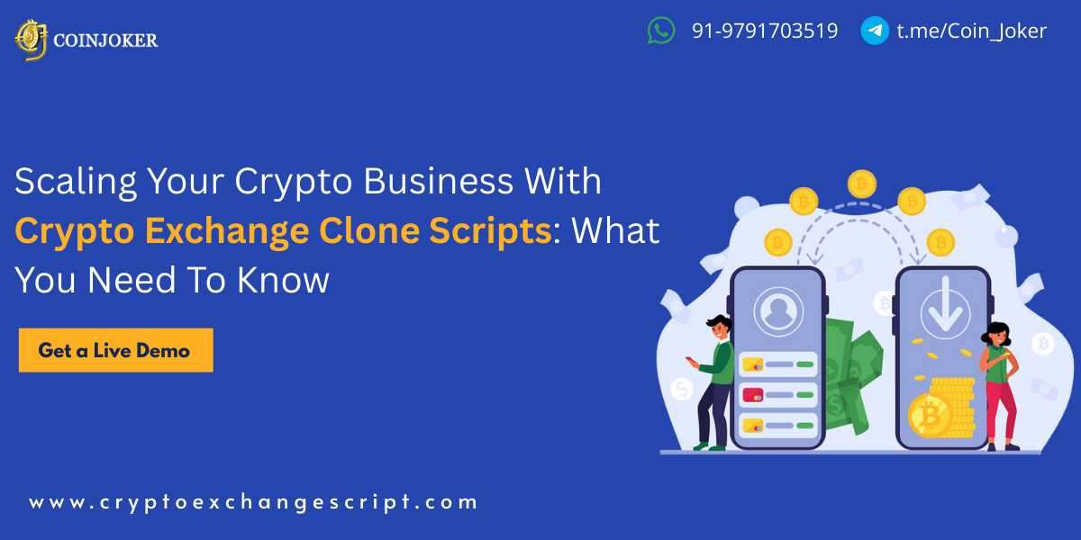 Scaling Your Crypto Business with Crypto Exchange Clone Scripts: What You Need to Know