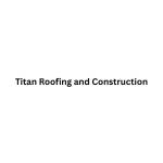 Titan Roofing and Construction