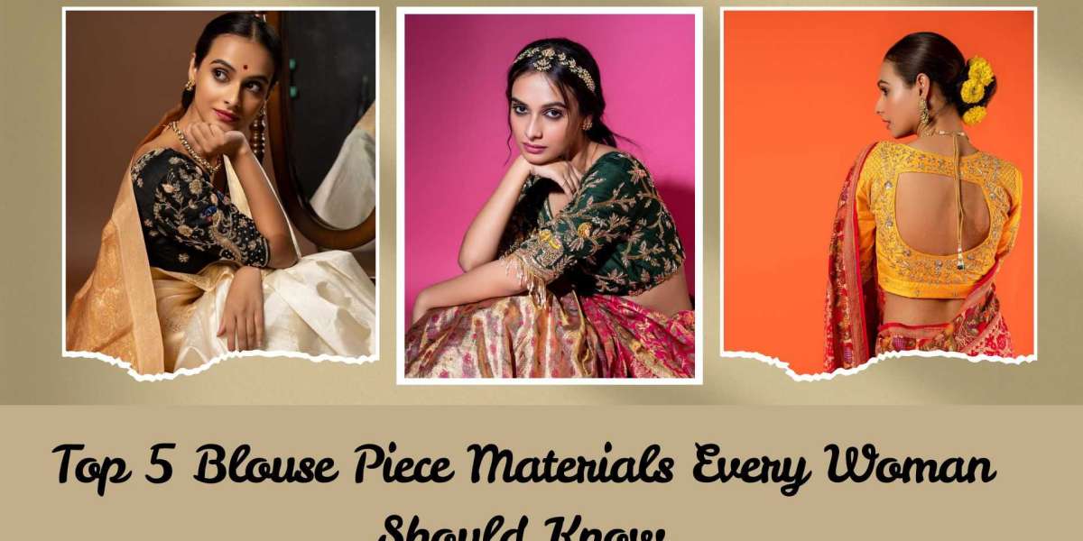 Top 5 Blouse Piece Materials Every Woman Should Know