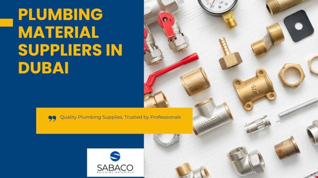 Discover the best plumbing material suppliers in Dubai