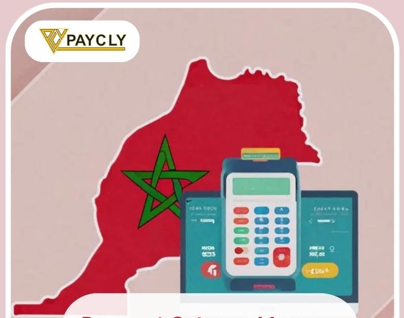 Top Payment Gateway Solutions in Morocco You Can Trust