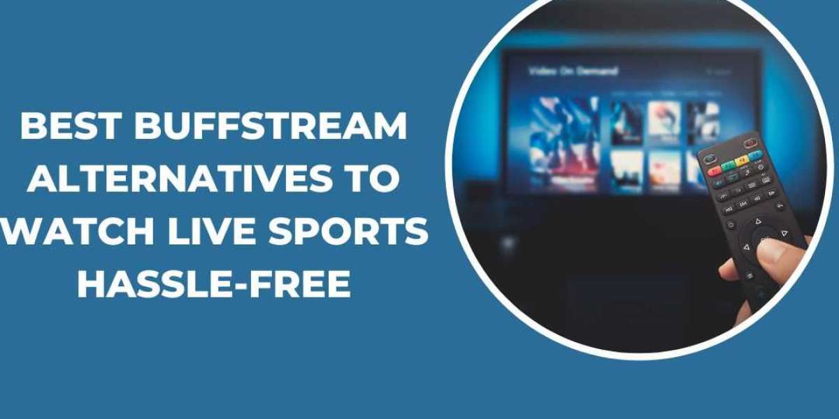 Best Buffstream Alternatives to Watch Live Sports Hassle-Free