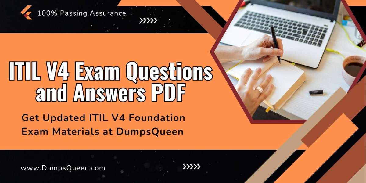Download ITIL V4 Exam Questions and Answers PDF for Instant Access at DumpsQueen