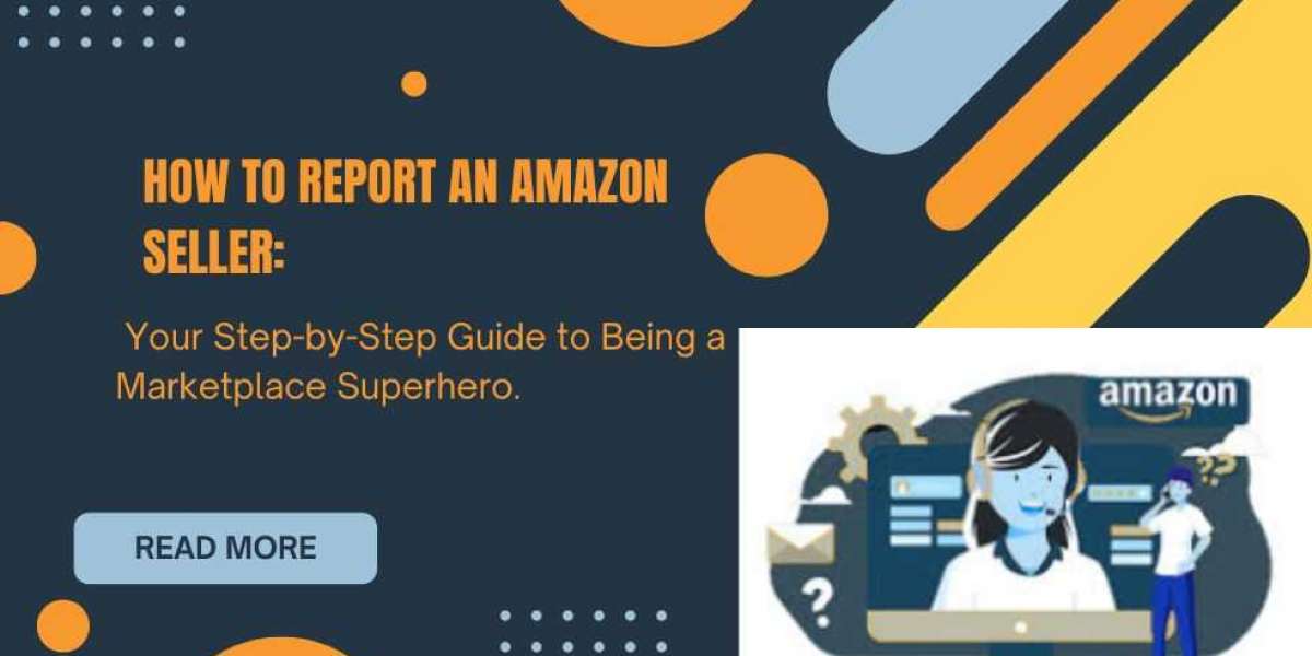 How to Report an Amazon Seller: Your Step-by-Step Guide to Being a Marketplace Superhero.