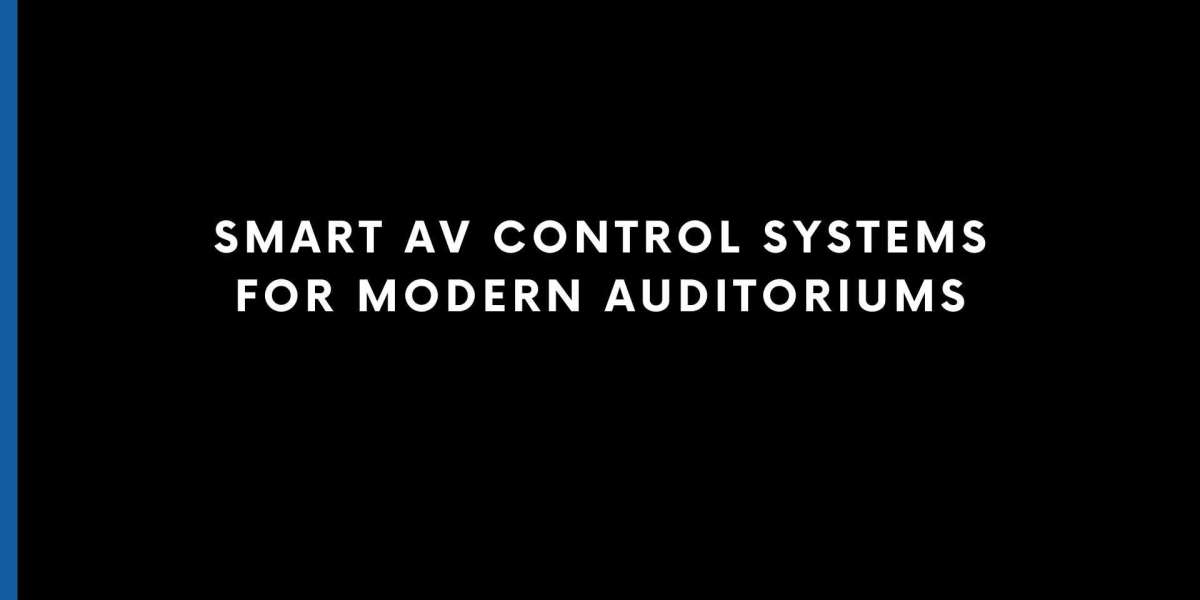 Smart AV Control Systems for Modern Auditoriums
