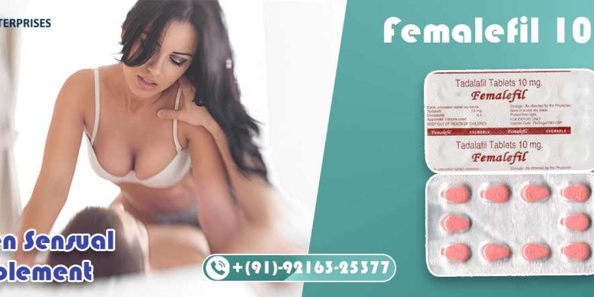Manage Female Sensual Concern Successfully With Femalefil 10mg