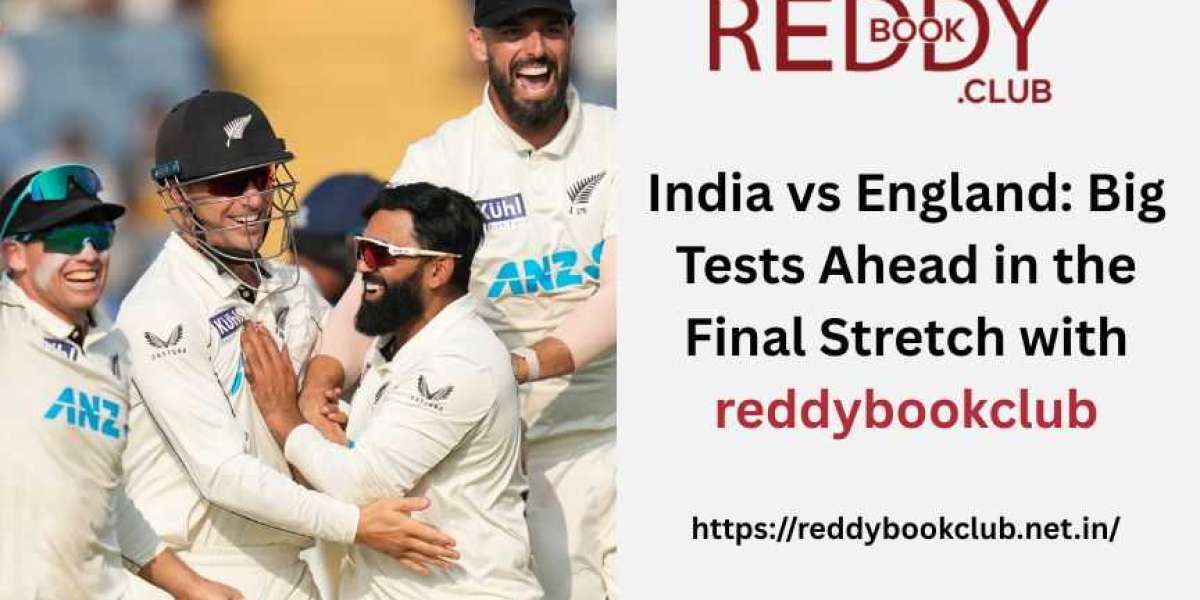 India vs England: Big Tests Ahead in the Final Stretch