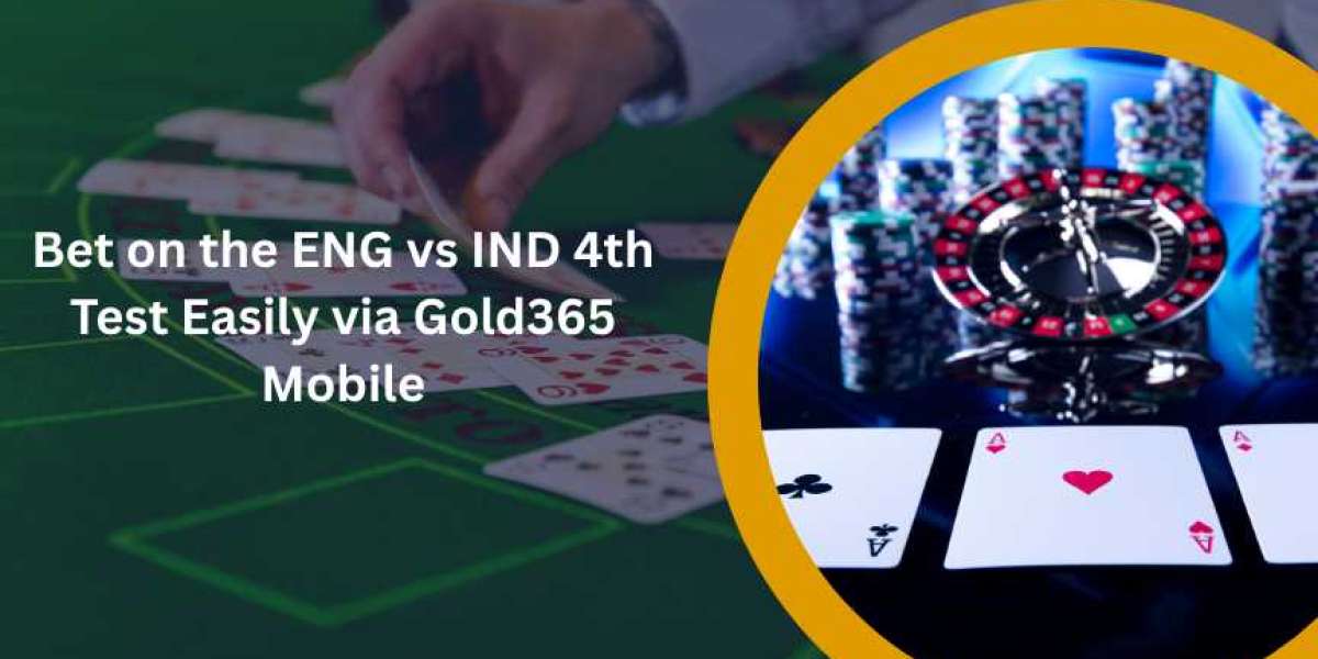 Bet on the ENG vs IND 4th Test Easily via Gold365 Mobile