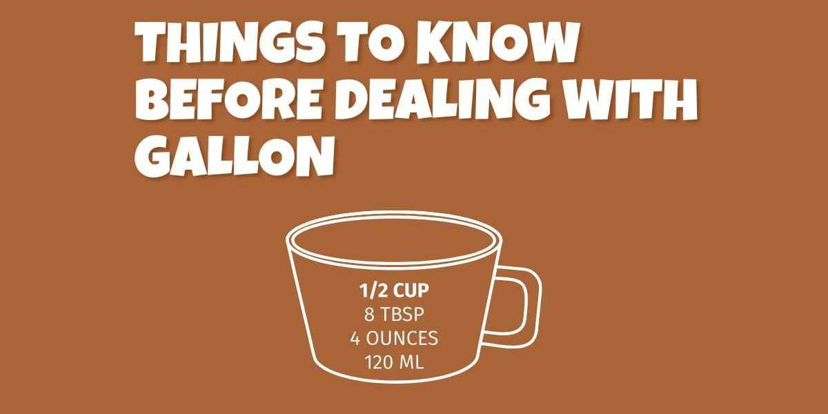 Things to know before dealing with Gallon