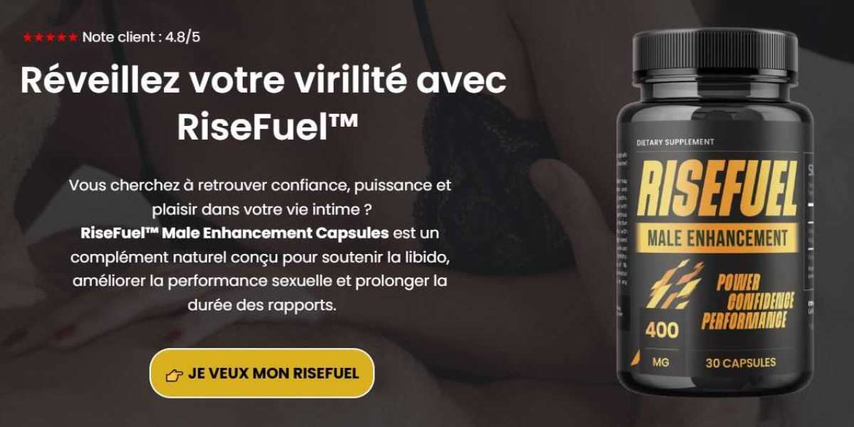 Rise Fuel Avis: Mode d'action, utilisations et prix à France