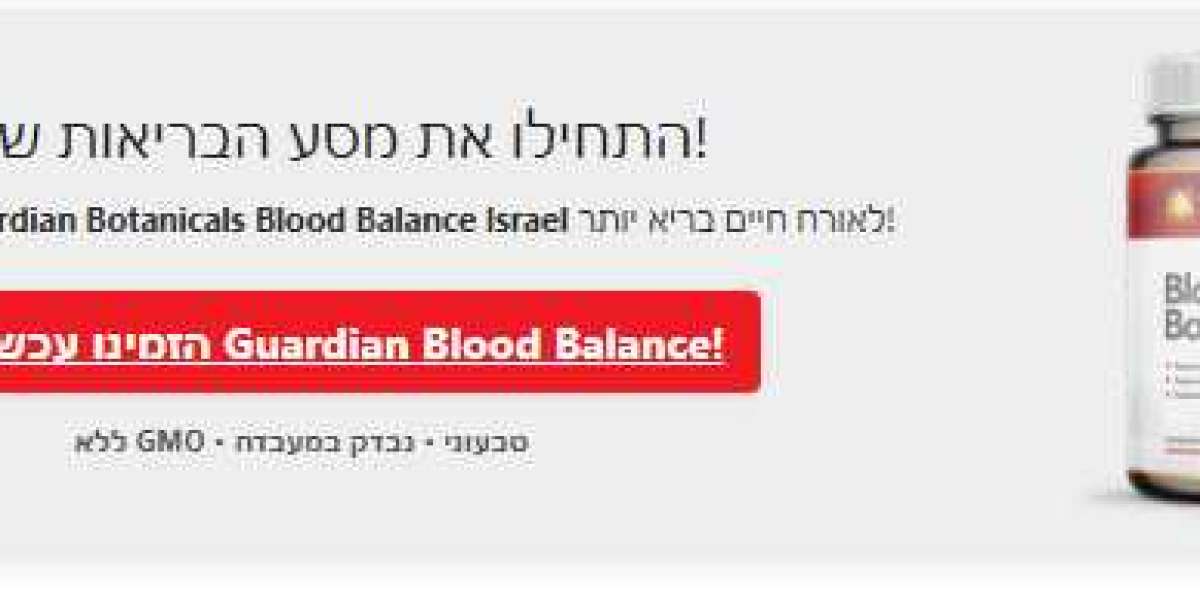 סקירת Guardian Blood Balance בישראל: האם זה עובד עבור סוכר ולחץ דם?