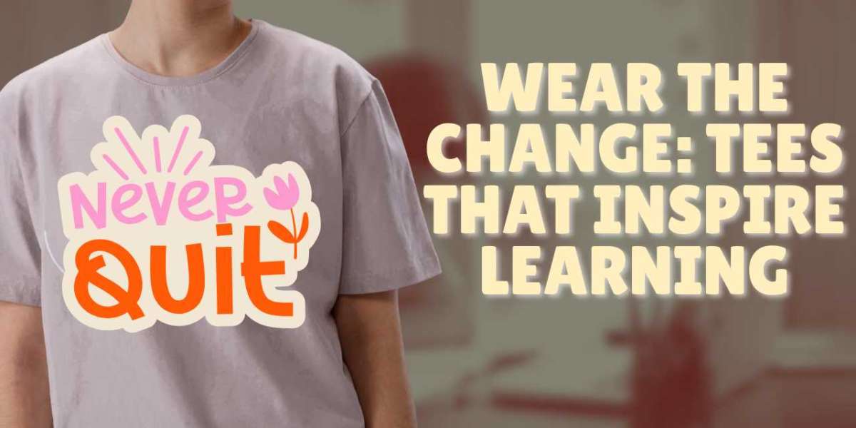 Wear the Change: Tees That Inspire Learning