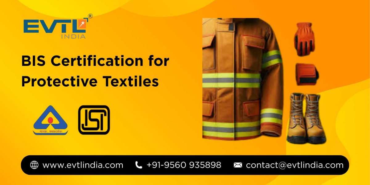 BIS Certification for Protective Textiles – Ensuring Safety, Quality, and Compliance