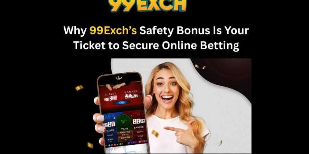 Why 99Exch’s Safety Bonus Is Your Ticket to Secure Online Betting