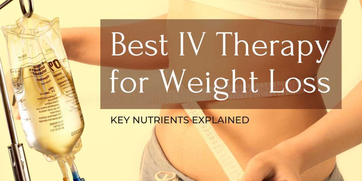 The Science Behind the Best IV Therapy for Weight Loss: Key Nutrients Explained