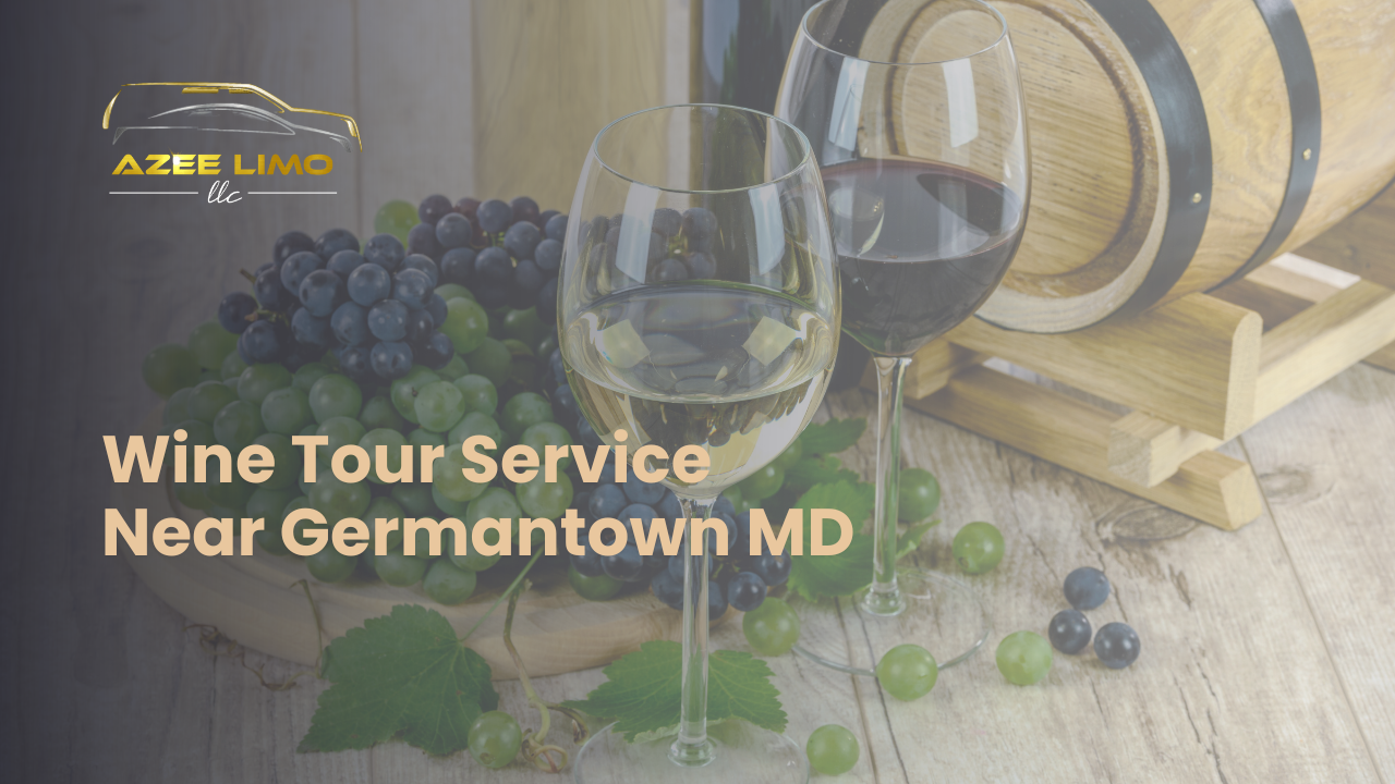 Wine Tour Limo Service Near Germantown | AzeeLimo