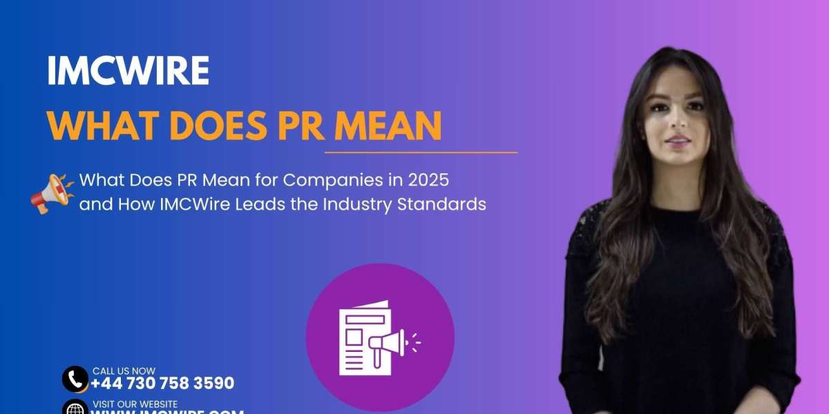 What Does PR Mean in Brand Communication and How IMCWire Refines Your Voice