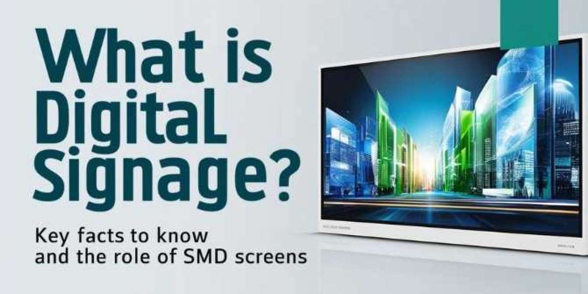 What is Digital Signage - Key facts to know and Role of SMD Screens