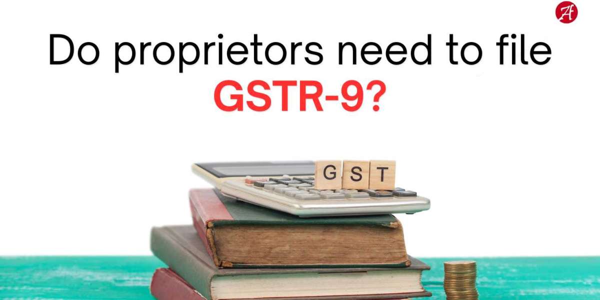 Do Proprietors Need to File GSTR-9? Here’s the 2 Crore Rule Explained