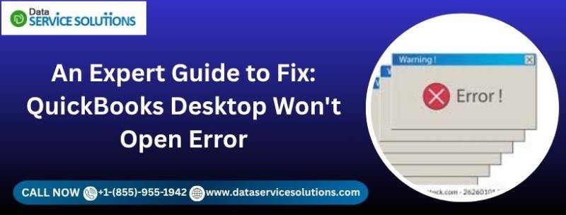 An Expert Guide to Fix: QuickBooks Desktop Won't Open Error
