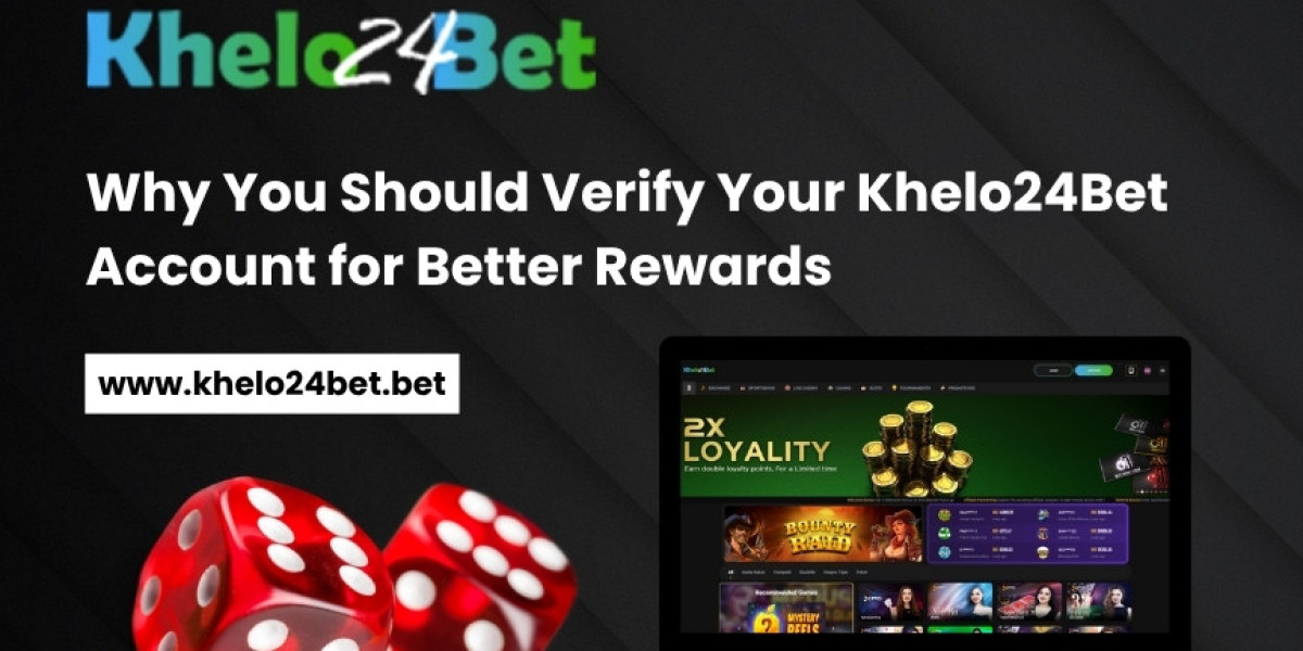 Why You Should Verify Your Khelo24Bet Account for Better Rewards