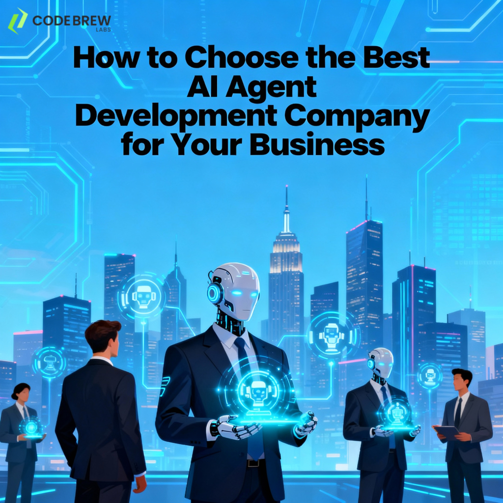 How to Choose the Best AI Agent Development Company for Your Business - Perfect2Perfection - Your Blogging Website