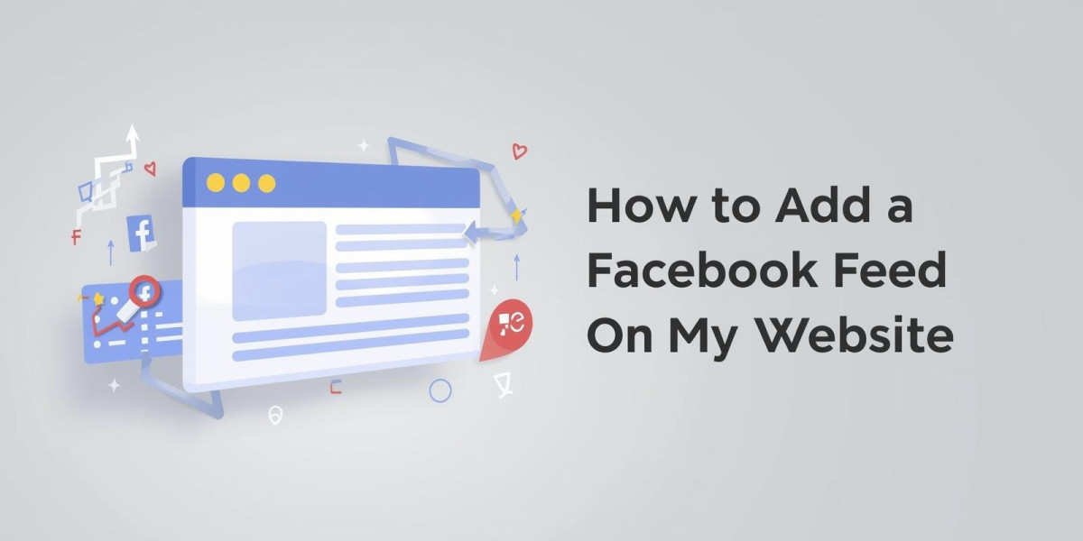 How To Add A Facebook Feed On My Website: A Complete Guide